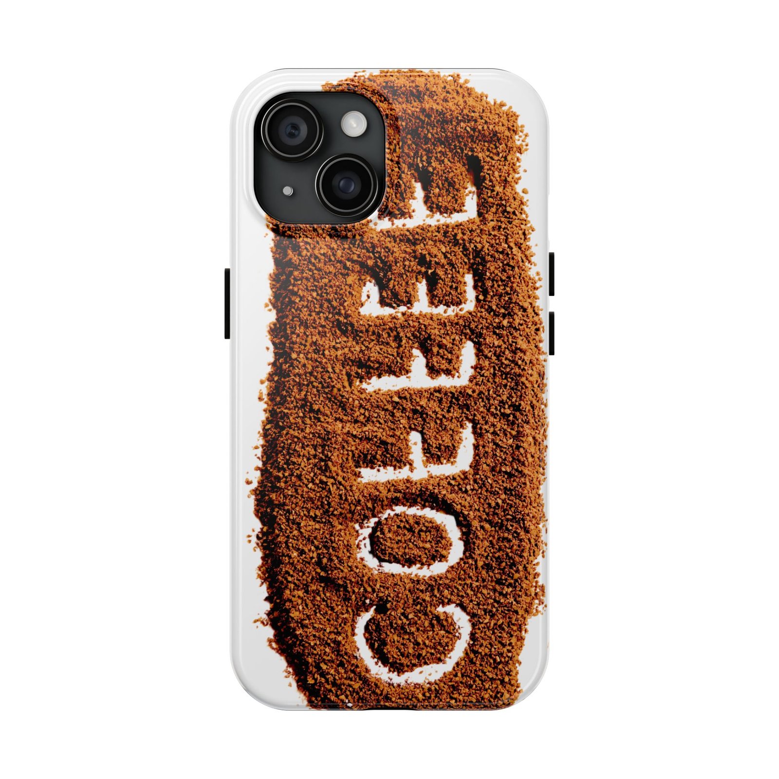 Brown Coffee Tough Phone Cases